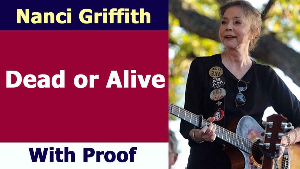 Nanci Griffith Dead or Alive | Latest News